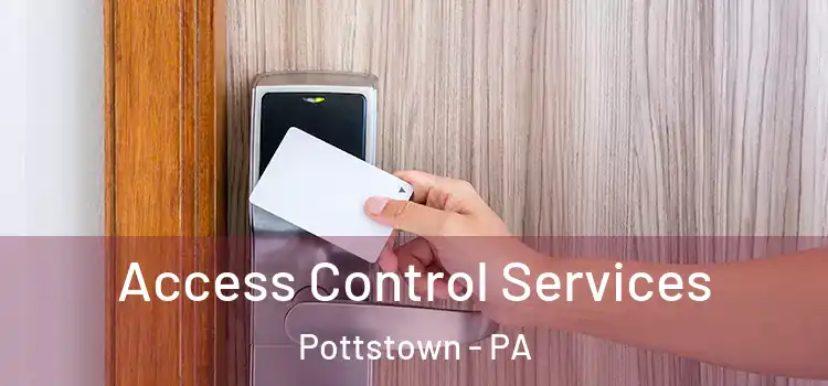  Access Control Services Pottstown - PA