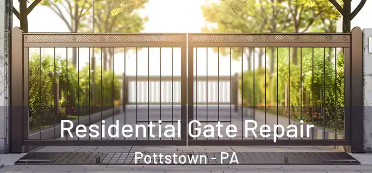 Residential Gate Repair Pottstown - PA