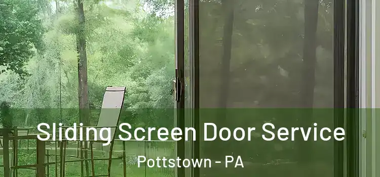 Sliding Screen Door Service Pottstown - PA