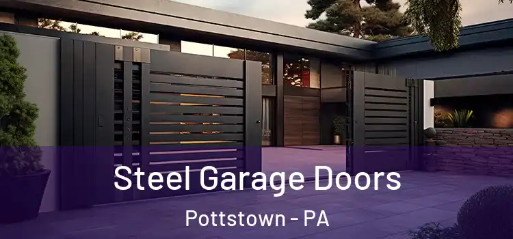 Steel Garage Doors Pottstown - PA